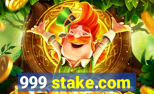 999 stake.com